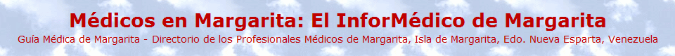 Guia Medica y de la Salud de Margarita: El InforMédico de Margarita